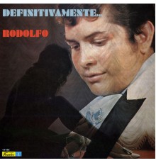 Rodolfo Aicardi - Definitivamente... Rodolfo