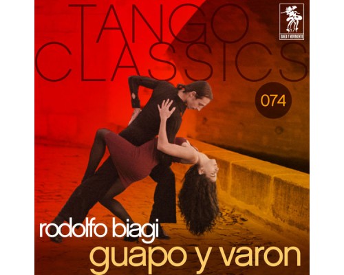 Rodolfo Biagi - Tango Classics 074: Guapo y varon Rodolfo Biagi - Tango Classics 074: Guapo y varon
