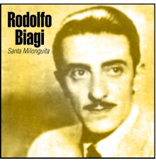 Rodolfo Biagi - Santa Milonguita