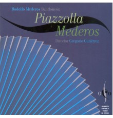 Rodolfo Mederos - Piazzolla Mederos