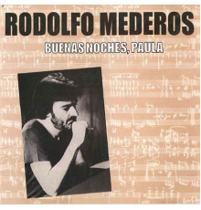 Rodolfo Mederos - Buenas Noches, Paula