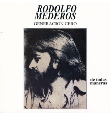 Rodolfo Mederos - De Todas Maneras