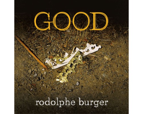 Rodolphe Burger - Good