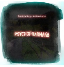 Rodolphe Burger, Olivier Cadiot - Psychopharmaka