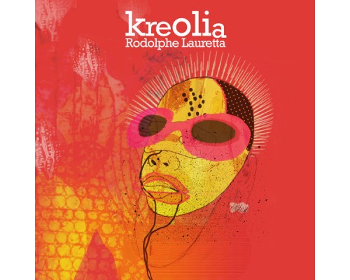 Rodolphe Lauretta - Kreolia