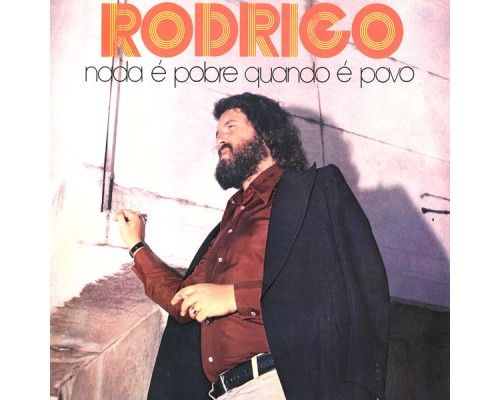 Rodrigo - Nada É Pobre quando É Povo