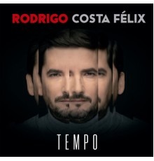 Rodrigo Costa Felix - Tempo