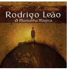 Rodrigo Leão - A Montanha Mágica