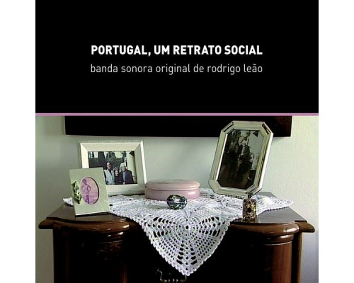 Rodrigo Leão - Portugal, Um Retrato Social Rodrigo Leão - Portugal, Um Retrato Social