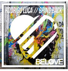 Rodrigo Luca - Bring Back