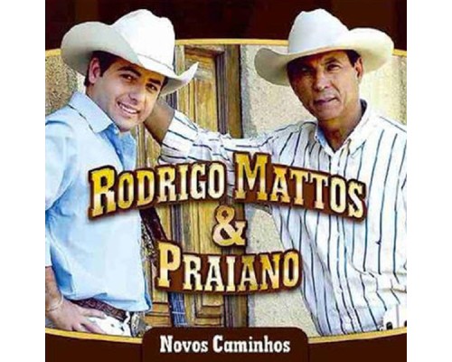 Rodrigo Mattos & Praiano - Novos Caminhos