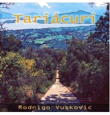 Rodrigo Vuskovic - Tariácuri