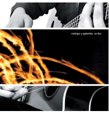 Rodrigo Y Gabriela - Re-Foc