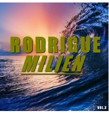 Rodrigue Milien - Best of Rodrigue milien (Vol.3)