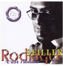 Rodrigue Seiller - C'est l'amour