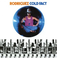 Rodriguez - Cold Fact