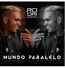 Rodriguinho - Mundo Paralelo