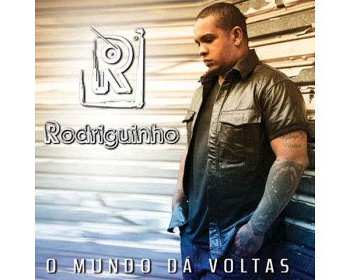 Rodriguinho - O Mundo Dá Voltas