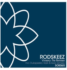 Rodskeez - Viviera (The Remixes)