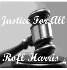 Rofl Harris - Justice for All