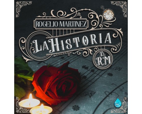 Rogelio Martinez - La Historia