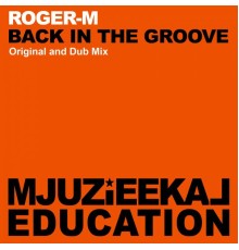 Roger-M - Back In The Groove