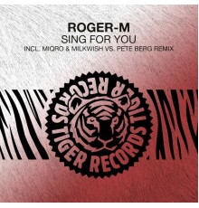 Roger-M - Sing for You