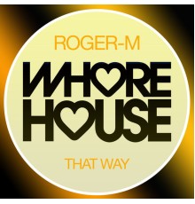 Roger-M - That Way