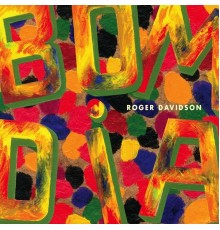 Roger Davidson  - Bom Dia