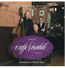 Roger Davidson Trio - Live at Caffe Vivaldi, Vol. 2