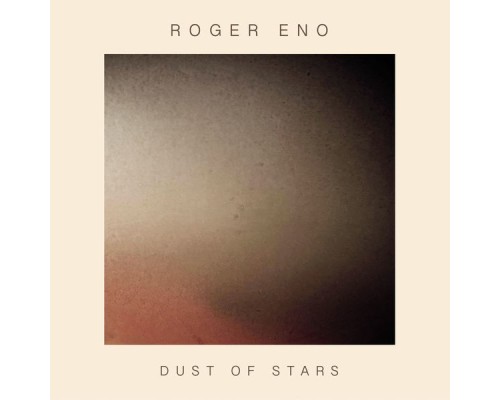 Roger Eno - Dust Of Stars