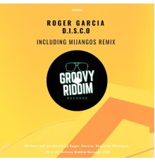 Roger Garcia - D.I.S.C.O