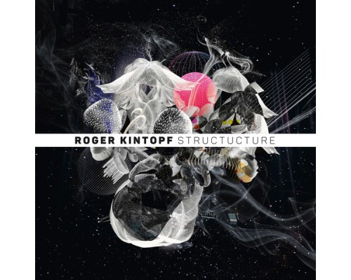 Roger Kintopf - Structucture