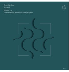 Roger Martinez - Oversoul Remixes EP