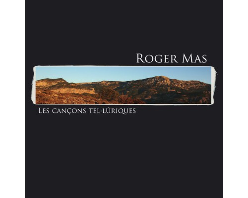 Roger Mas - Les cançons tel·lúriques