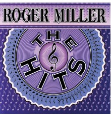 Roger Miller - The Hits