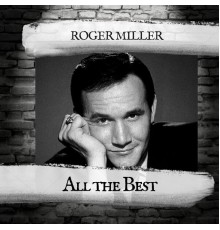 Roger Miller - All the Best