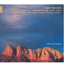 Roger Reynolds - Œuvres pour quatuor à cordes
