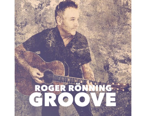 Roger Rönning - Groove