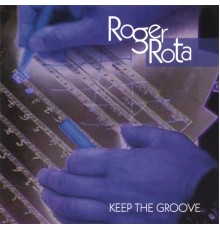 Roger Rota - KEEP THE GROOVE