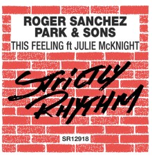 Roger Sanchez & Park & Sons - This Feeling (feat. Julie McKnight)