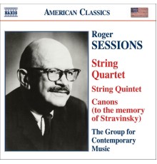 Roger Sessions (Huntington) - String Quintet / String Quartet No. 1 / Canons (to the memory of Igor Stravinsky)