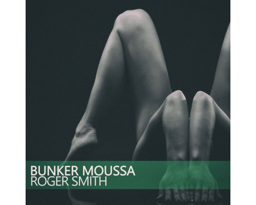 Roger Smith - Bunker Moussa