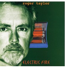 Roger Taylor - Electric Fire