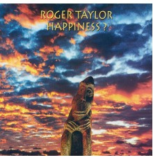 Roger Taylor - Happiness?