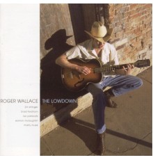 Roger Wallace - The Lowdown