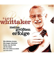 Roger Whittaker - Meine größten Erfolge