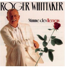 Roger Whittaker - Stimme des Herzens