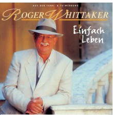 Roger Whittaker - Einfach leben