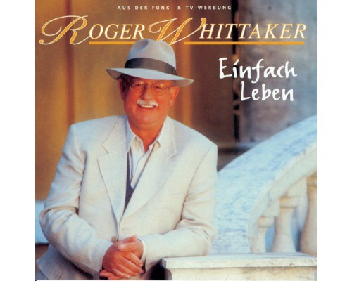 Roger Whittaker - Einfach leben